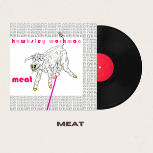 VINYL: Meat